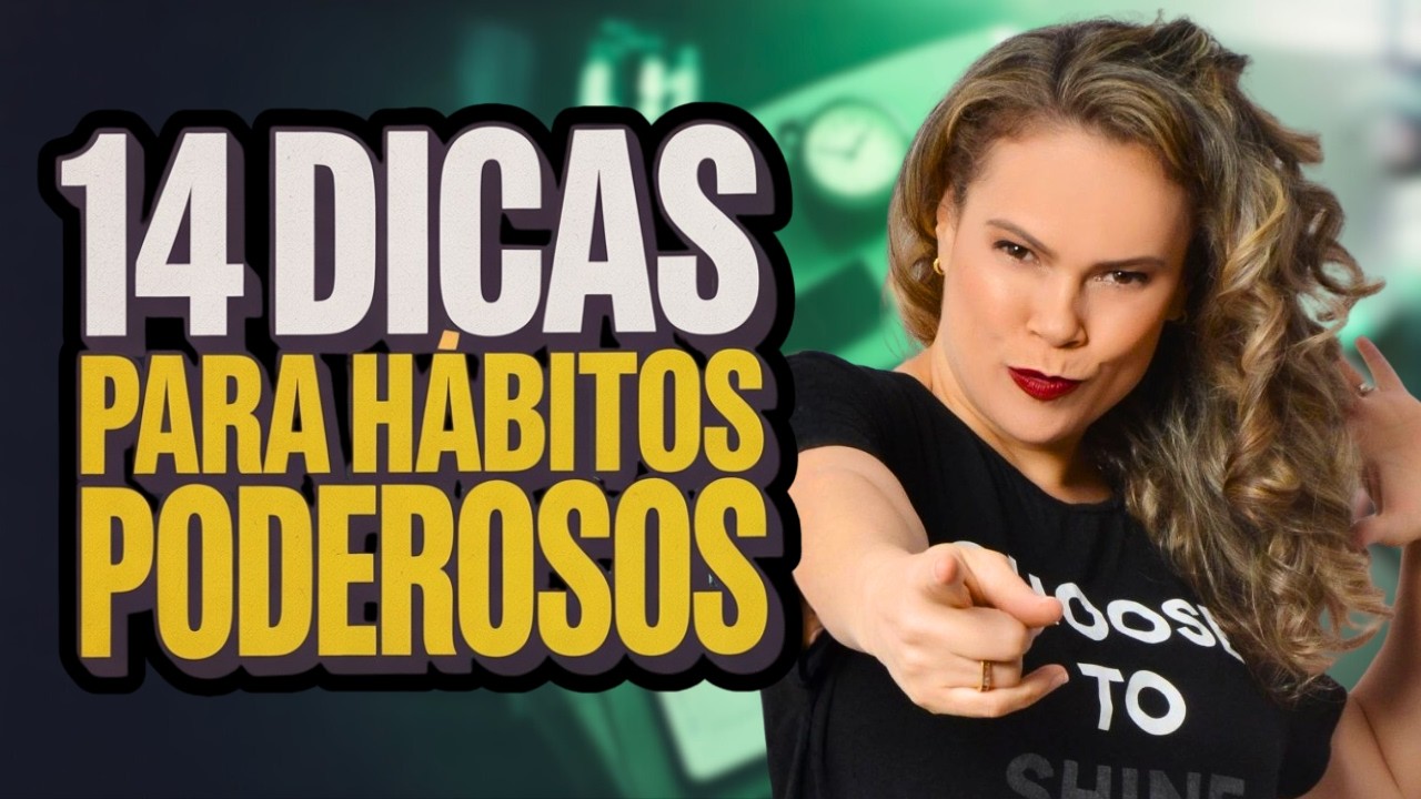 ISSO MUDA A SUA VIDA! Domine O Poder do Hábito com ESTAS 14 DICAS PODEROSAS! NÃO PERCA