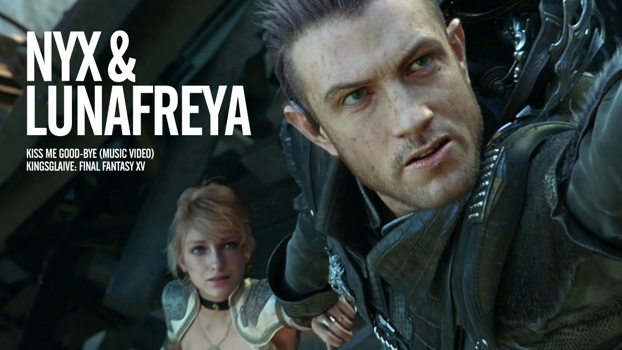 Nyx Ulric & Lunafreya - Kiss Me Good-Bye AMV (Kingsglaive: Final Fantasy XV)