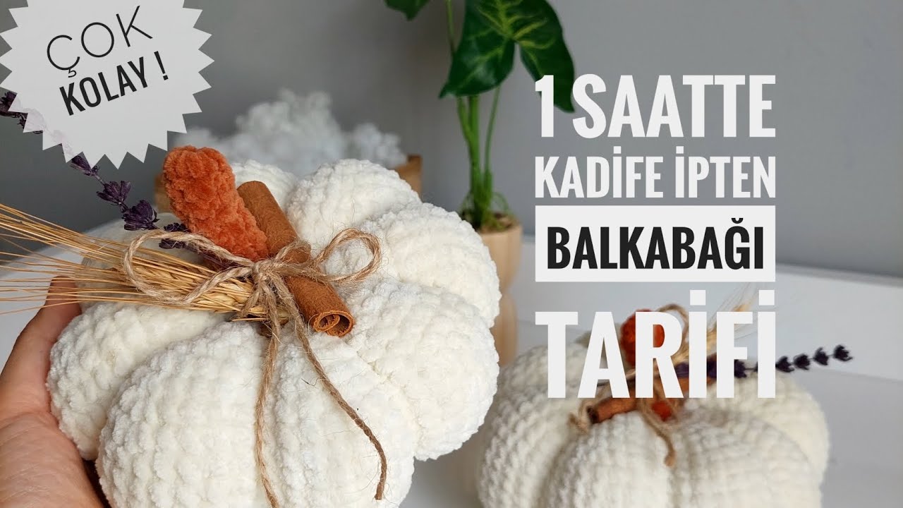 KADİFE İPLE 1 SAATTE EN KOLAY AMİGURUMİ DEKORATİF BALKABAĞI TARİFİ // HOW TO CROCHET PUMPKİNS ??