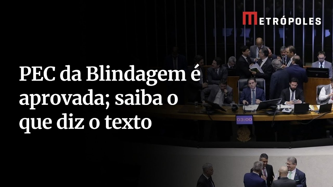 PEC da Blindagem é aprovada; saiba o que diz o texto