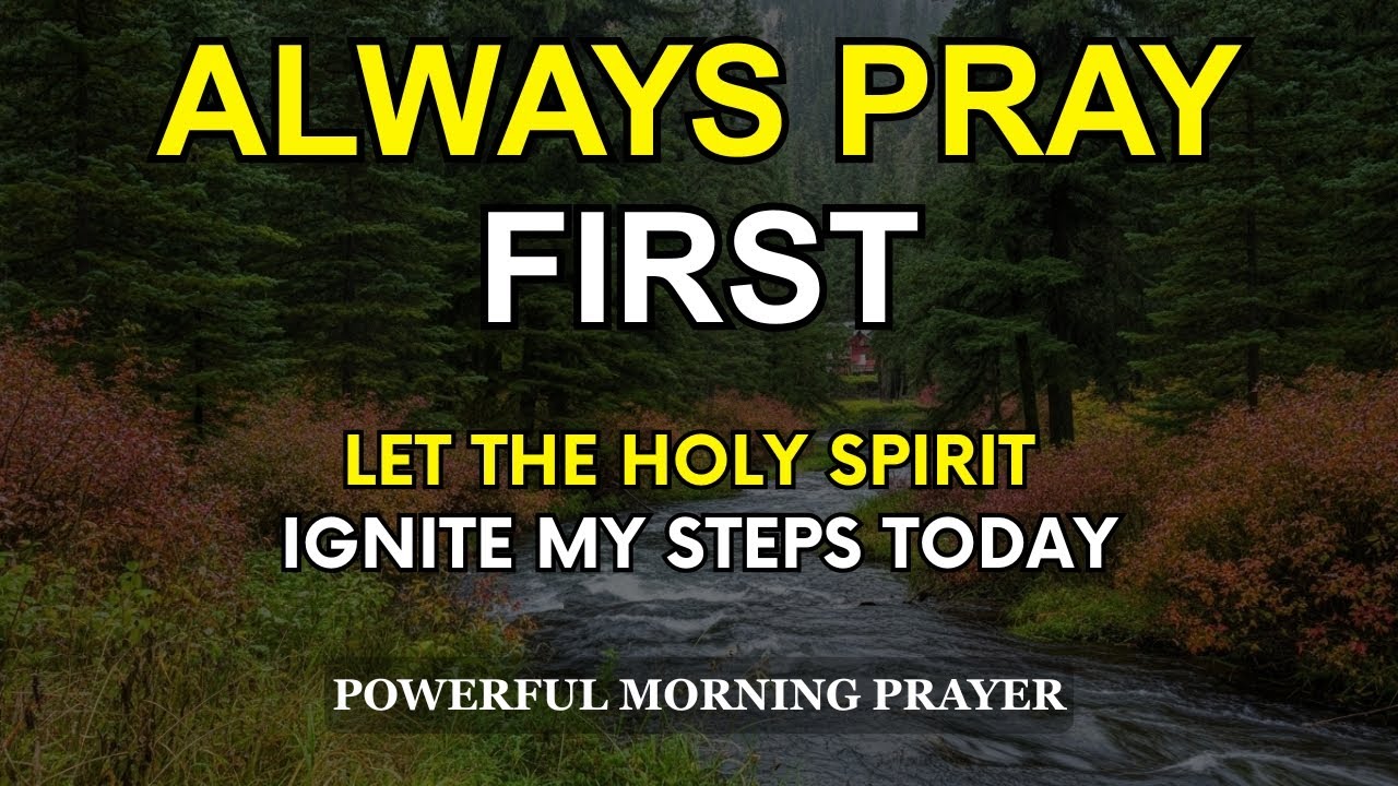 Let the Holy Spirit Ignite My Steps Today | Morning Prayer for Blessing, Strength and Clarity