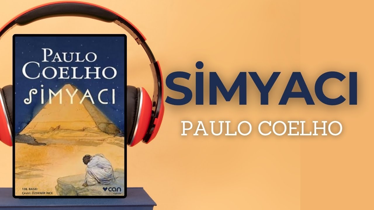 SİMYACI SESLİ KİTAP &Ouml;ZETİ - Paulo Coelho - &Ouml;zet Kitap - Kitap &Ouml;zeti Dinle.