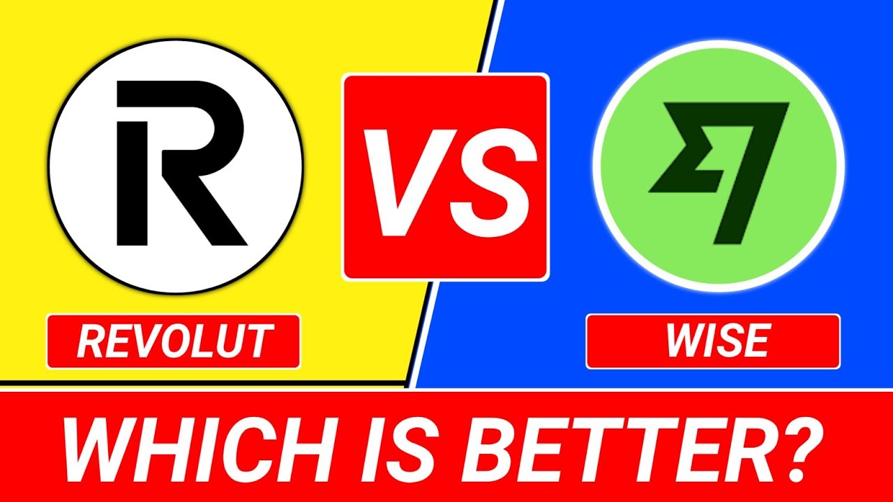revolut vs wise which is better? | wise vs revolut
