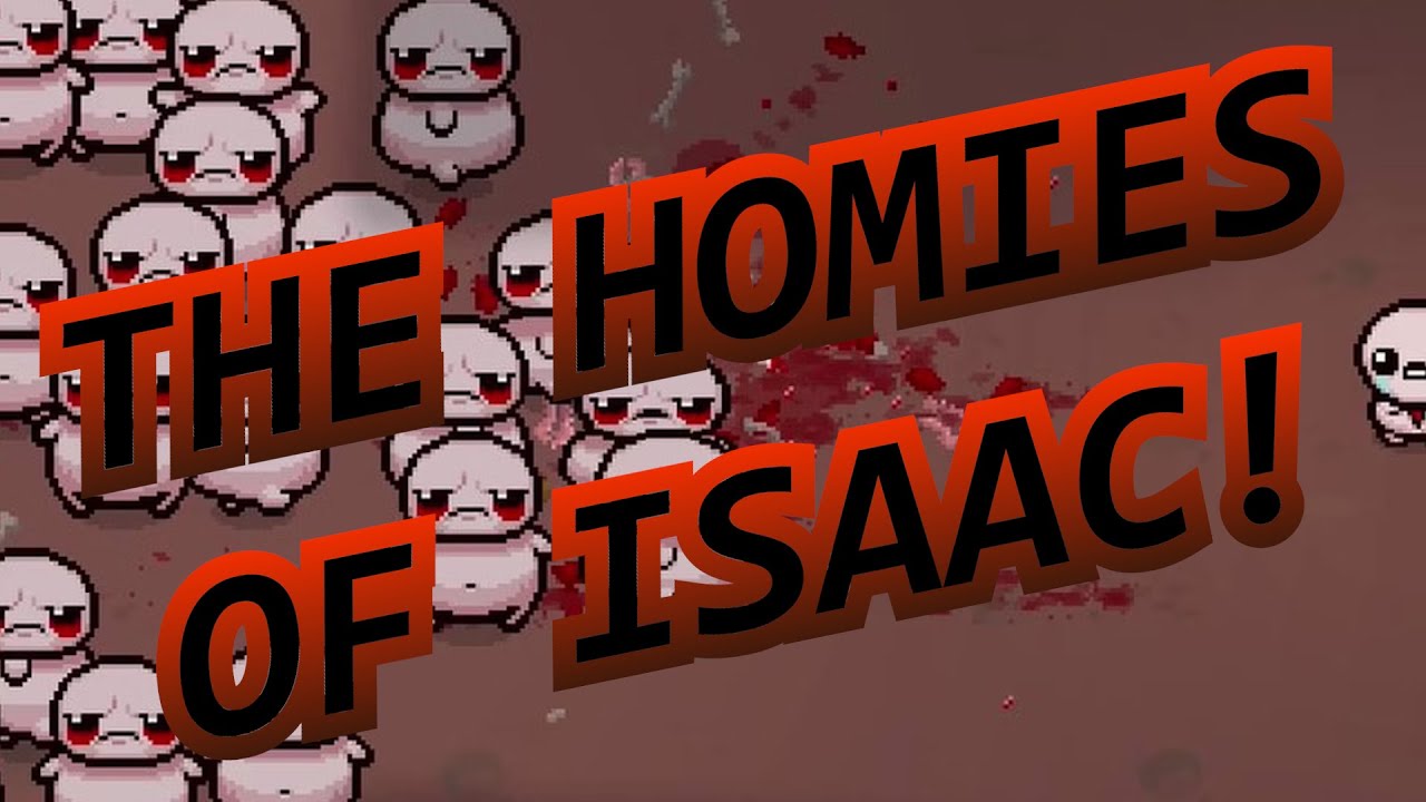 THE HOMIES OF ISAAC
