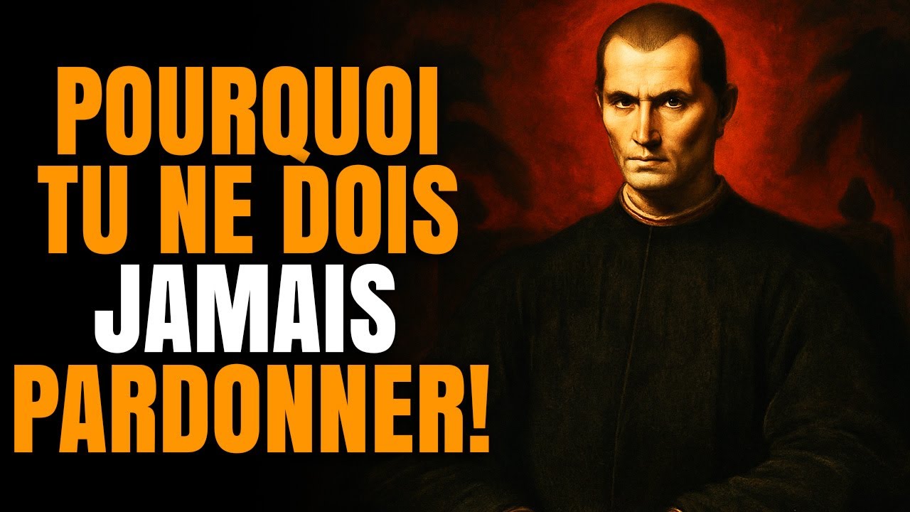 Pourquoi Tu Ne Dois JAMAIS Pardonner – Machiavel Révèle Tout