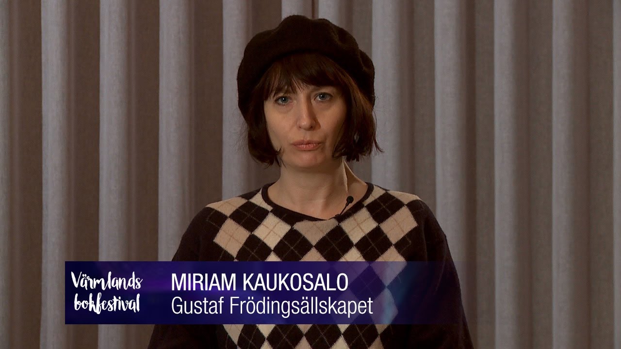 Miriam Kaukosalo – Gustaf Fröding skildrad av Ida Bäckman (1913) – en återutgivning