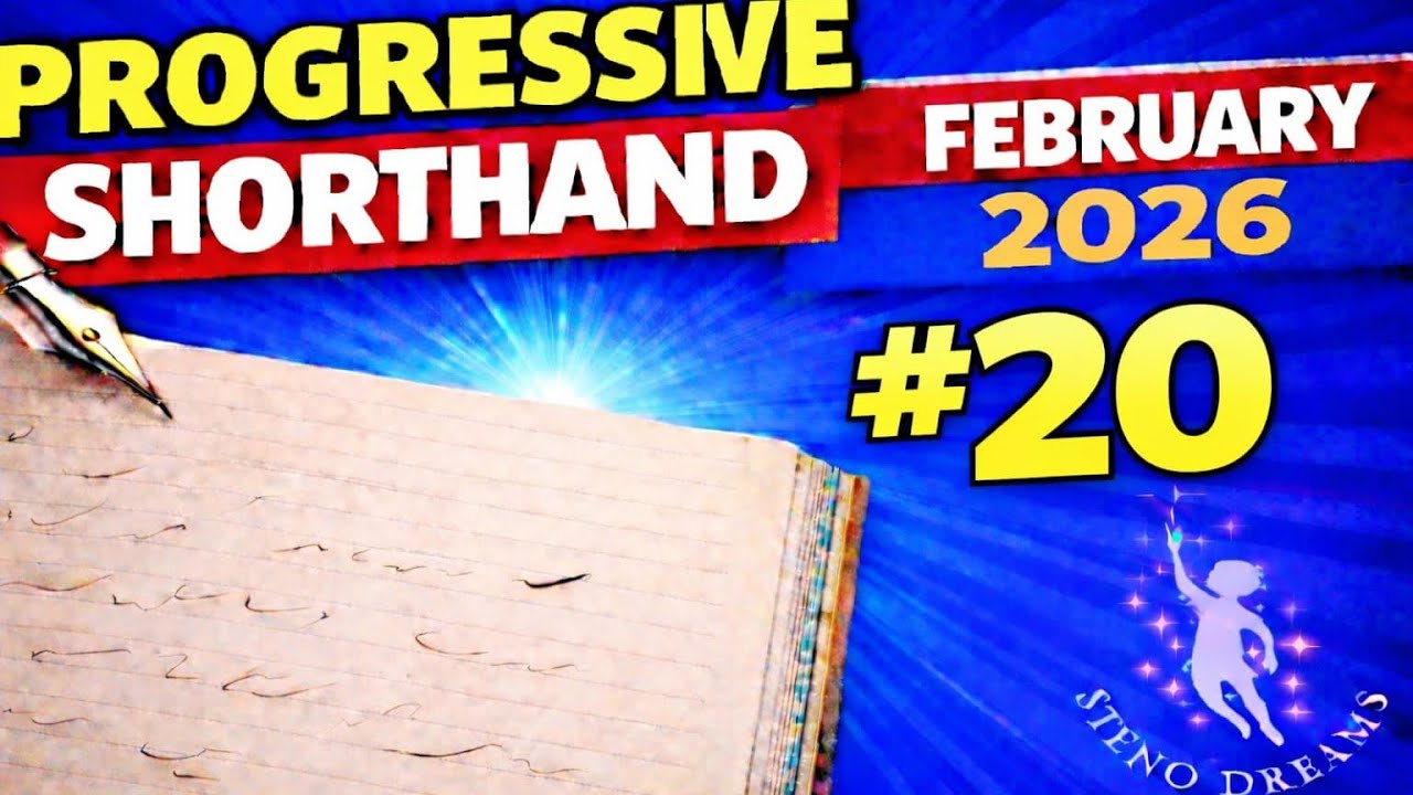 February 2026 Progressive Shorthand Ex 20 @100 wpm @StenoDreams 