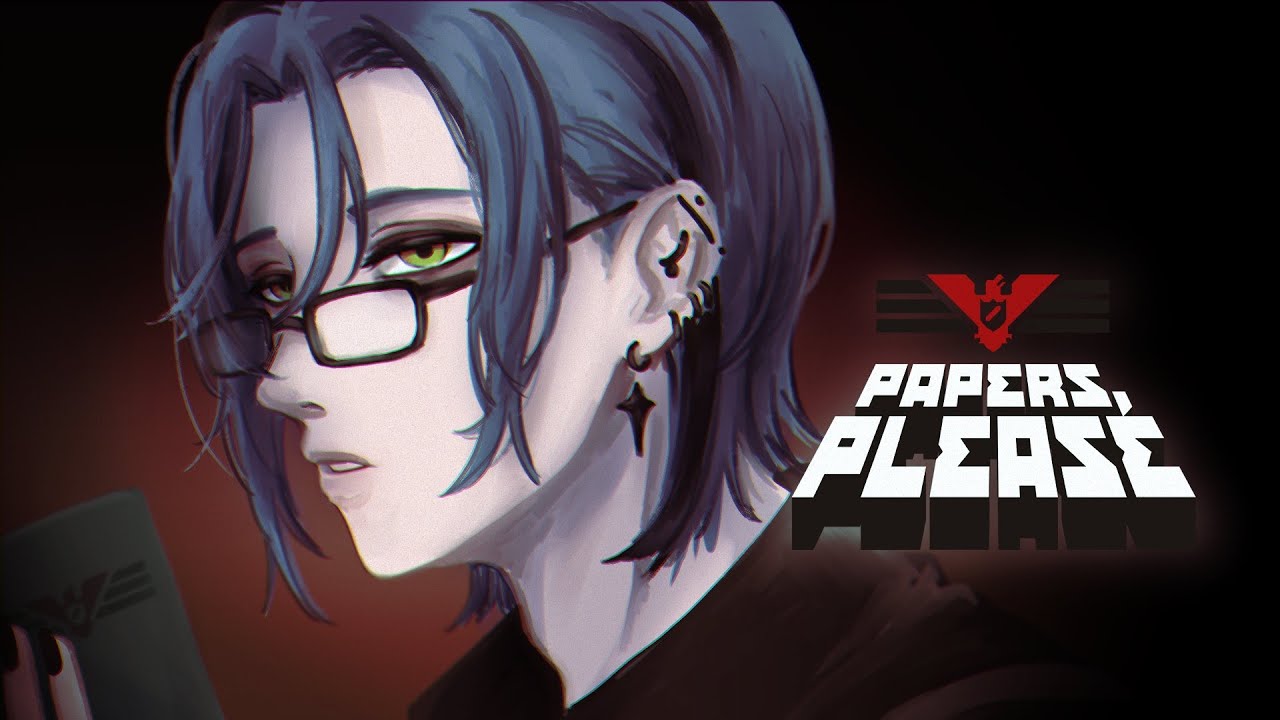 【PAPERS PLEASE】 are you worth my time? 【NIJISANJI EN | Hex Haywire】