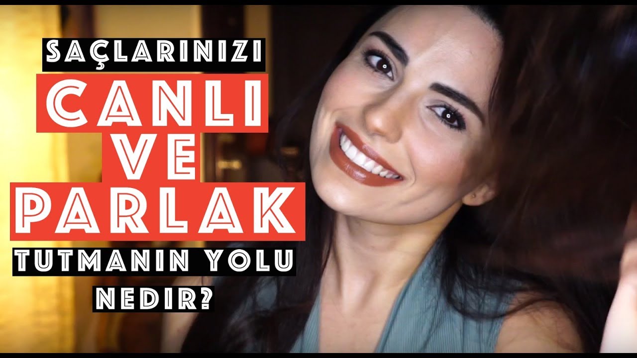 Saçlarınızı CANLI ve PARLAK Tutmanın Yolu Nedir?