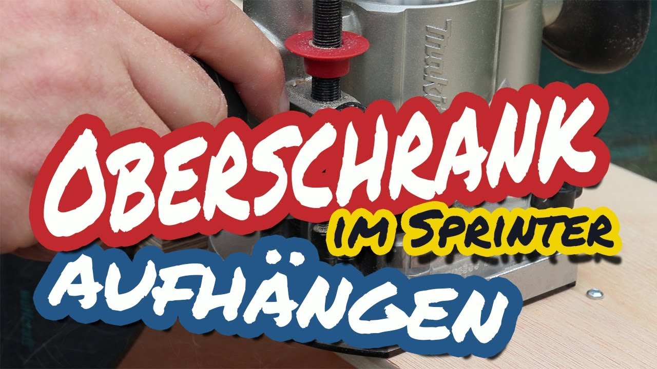 Oberschränke bauen (Teil 2) - Sprinter Van Conversion