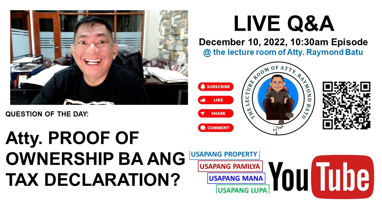 Tax Dec, Proof of Ownership nga ba? 12/10/2022  Q&A episode