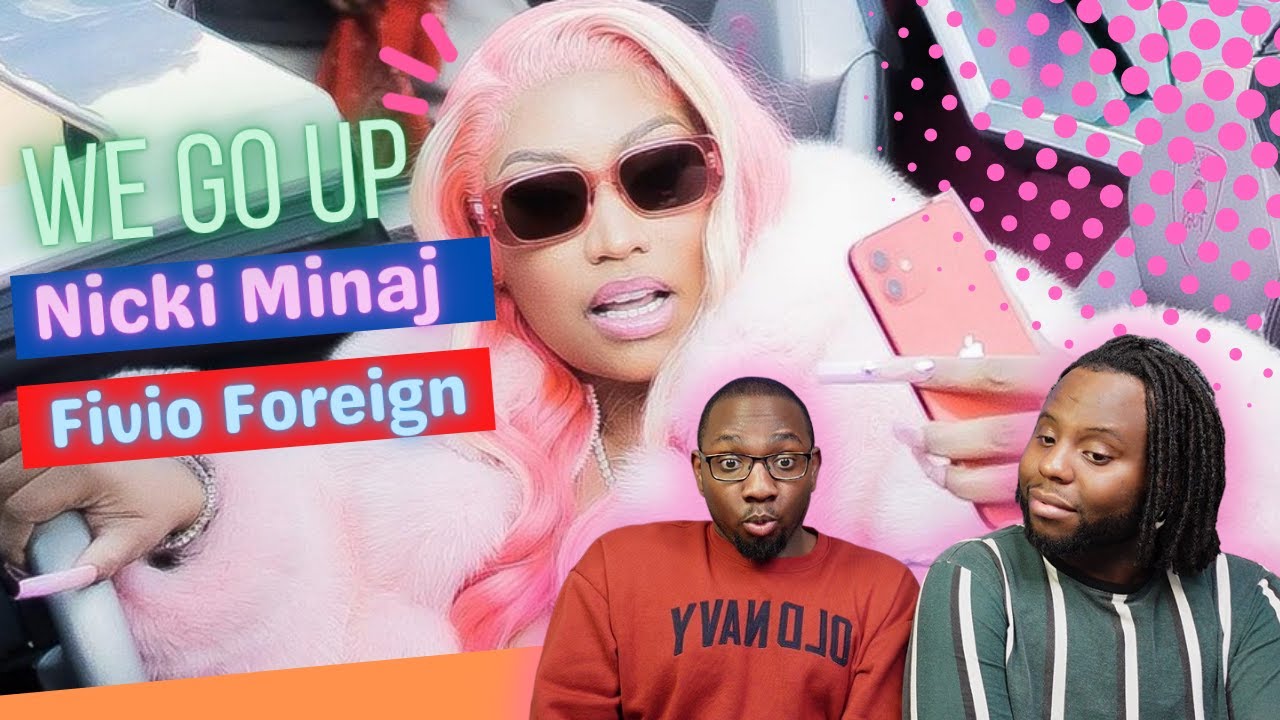 Nicki Minaj feat. Fivio Foreign - We Go Up (Official Music Video) REACTION!!