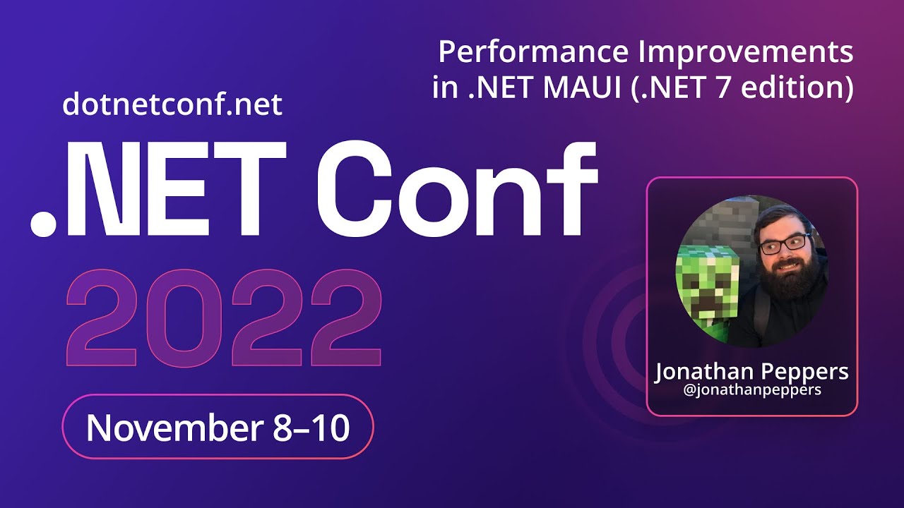 Performance Improvements in .NET MAUI (.NET 7 edition) | .NET Conf 2022