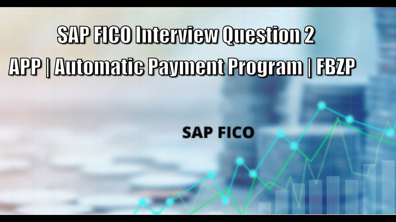 SAP FICO Interview Question and Answer-2 Automatic Payment Program | FBZP | F110 | APP Configure