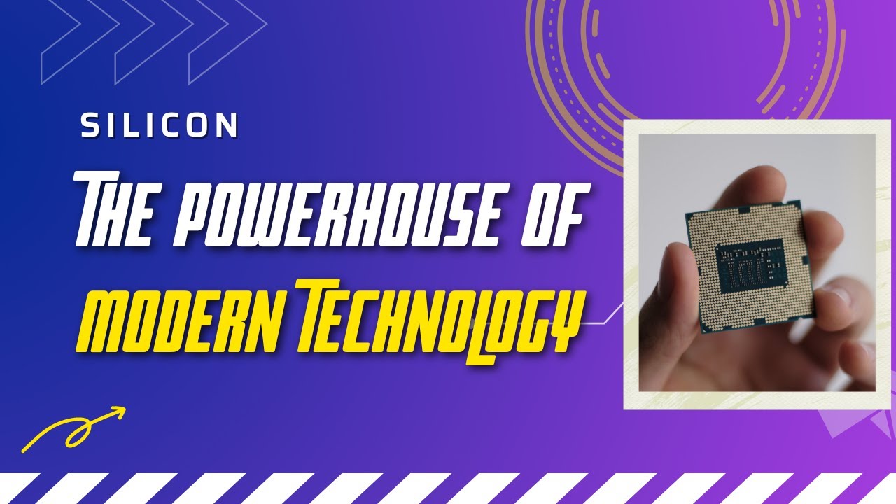 Silicon: The most valuable element of new technology