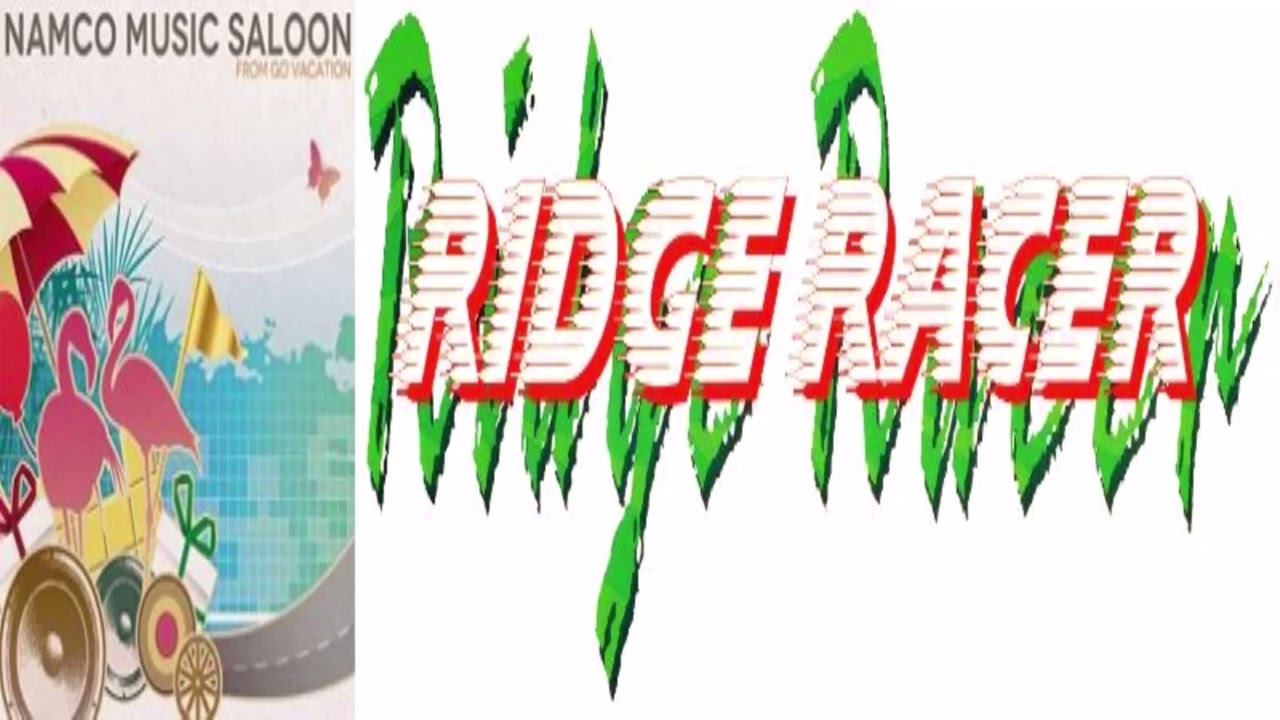 Race To The Cove from リッジレーサー / NAMCO MUSIC SALOON ～FROM GO VACATION