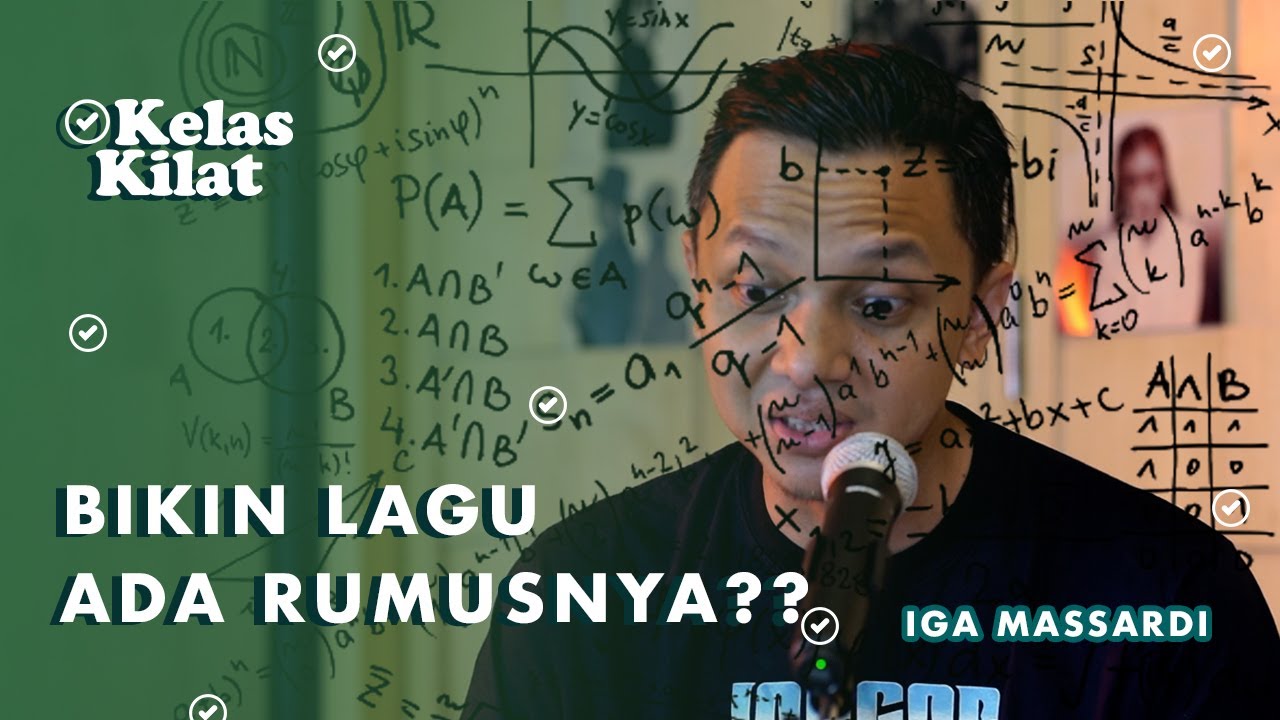 TIPS SAAT MENULIS LAGU ALA IGA MASSARDI - Kelas Kilat With Iga Massardi | Belajar Menulis Lagu #2