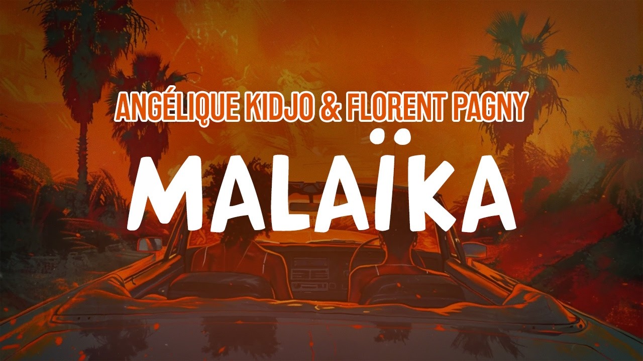 Ang&eacute;lique Kidjo & Florent Pagny - Mala&iuml;ka (Lyric Video)