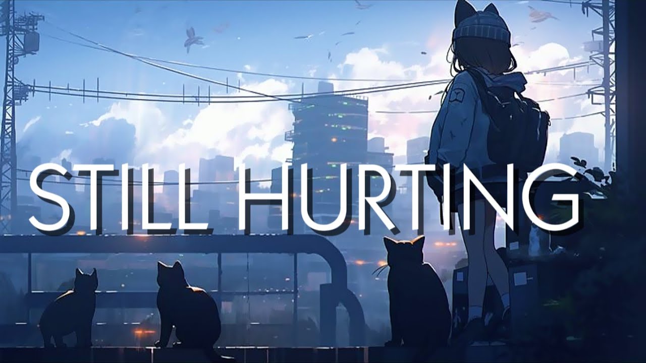 Future bass| STILL HURTING _ Sad Emotional Song(Lyric Video