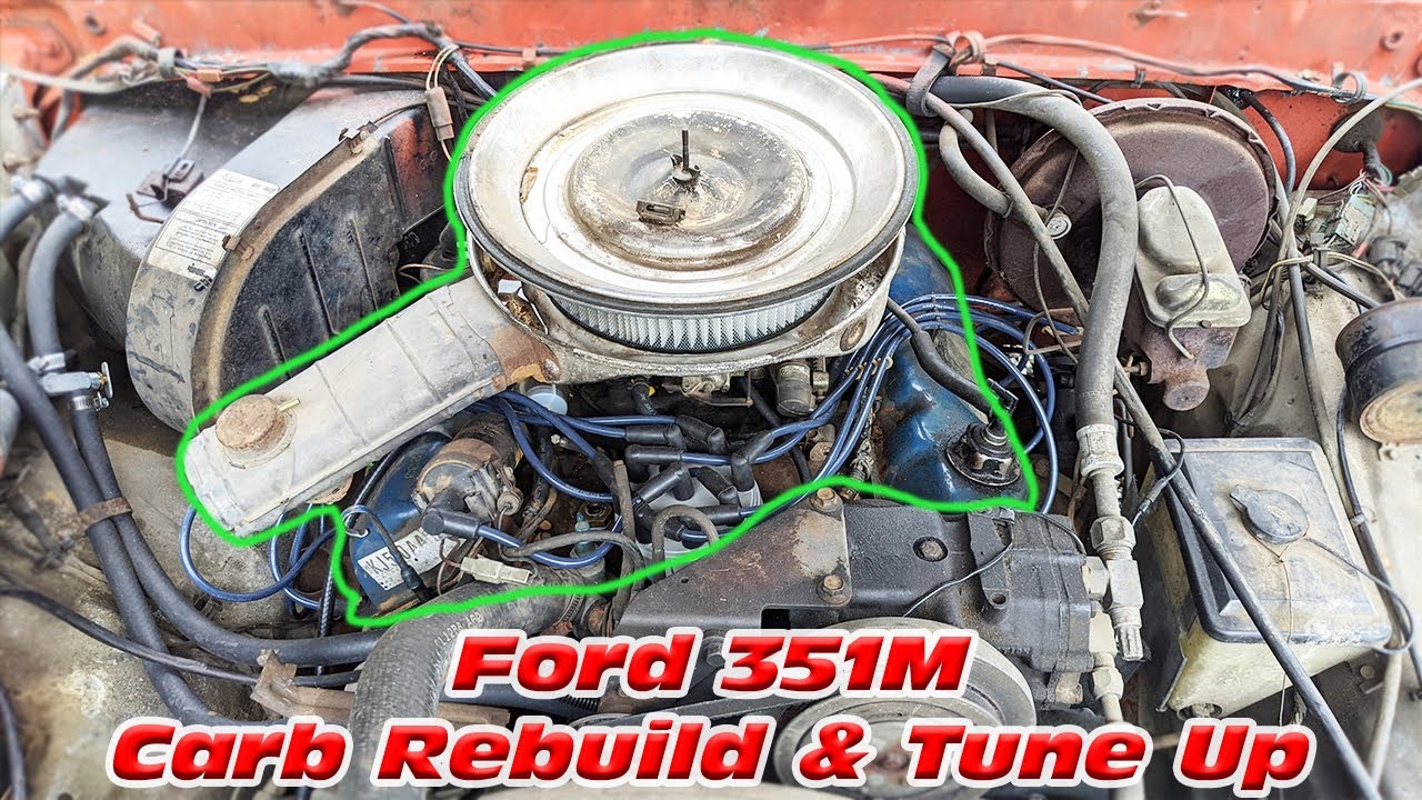 1979 Ford F-100 351M Carburetor Rebuild & Tune Up