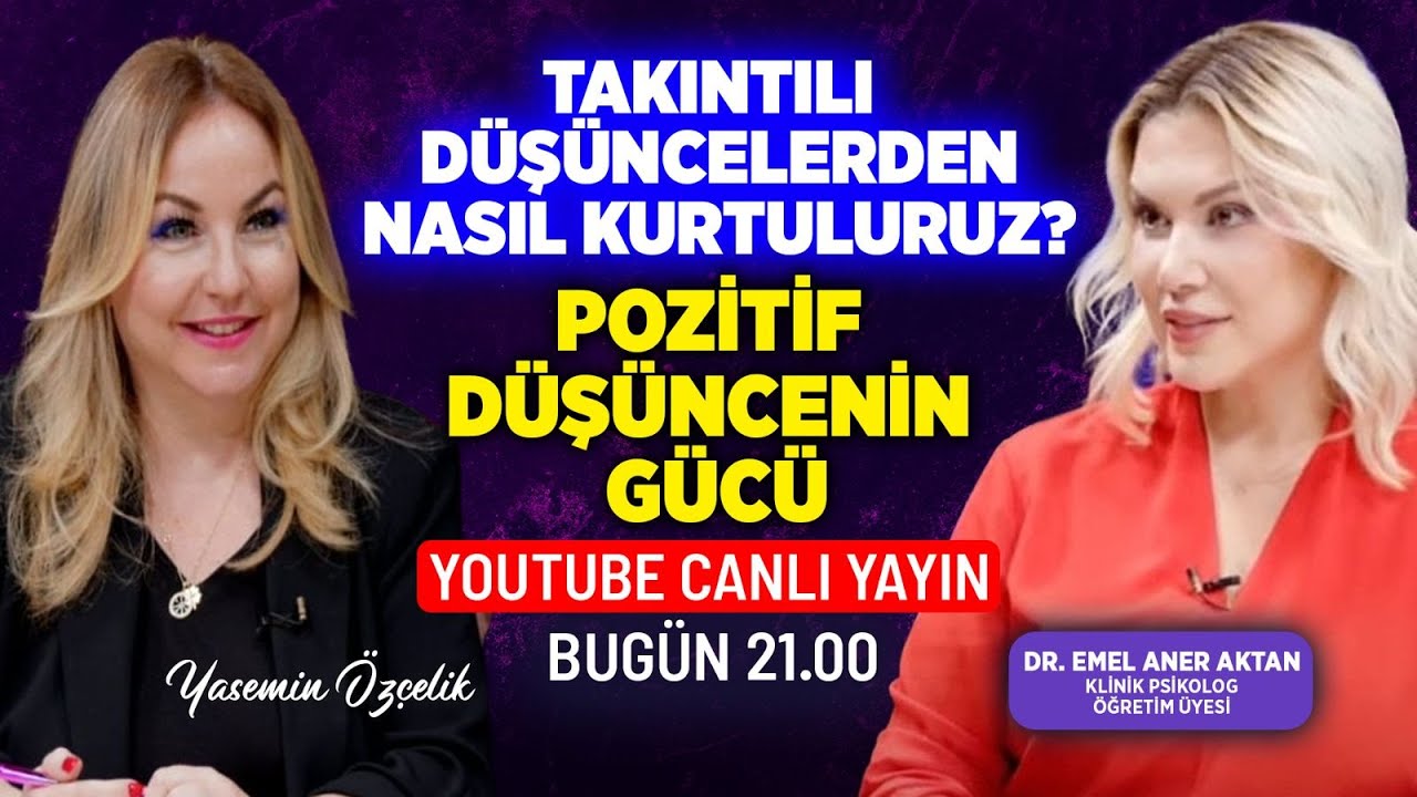 TAKINTILI DÜŞÜNCELERDEN NASIL KURTULURUZ? POZİTİF DÜŞÜNCENİN GÜCÜ