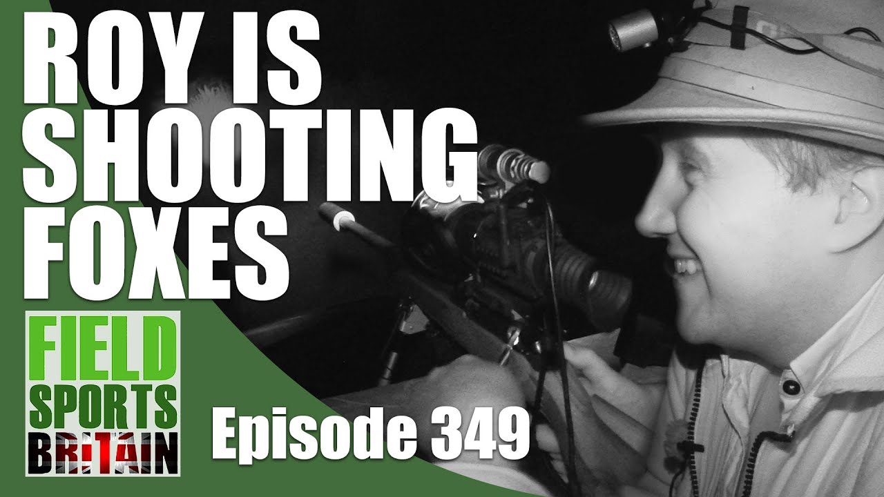 Fieldsports Britain - Roy is Shooting Foxes