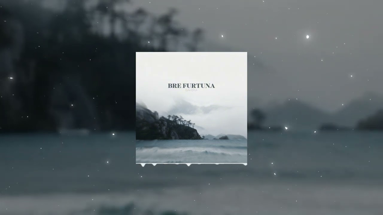 Bahira - Bre Furtuna