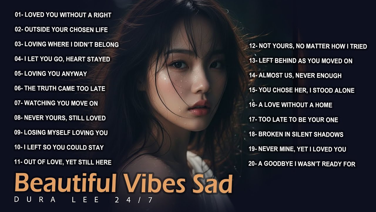 Beautiful Vibes Sad Song #playlist ❤ Heartbreak & Chill 💔 Emotional PoP/ Mood - Collection Songs 🎶