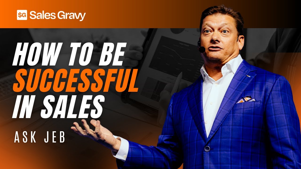 How to Be Successful in Sales? Jeb Blount's 3 Non-Negotiables | Ask Jeb Blount