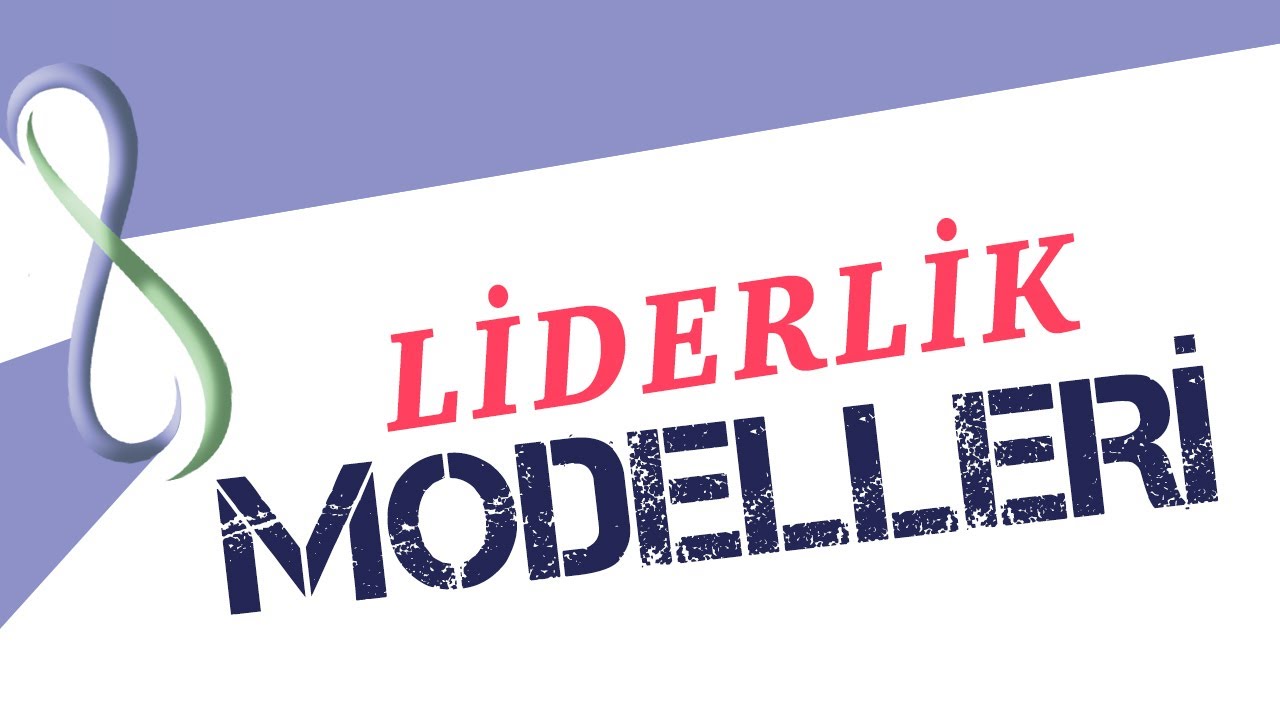 4) Liderlik Nedir ? Liderlik Modelleri 👨‍💼👩‍💼