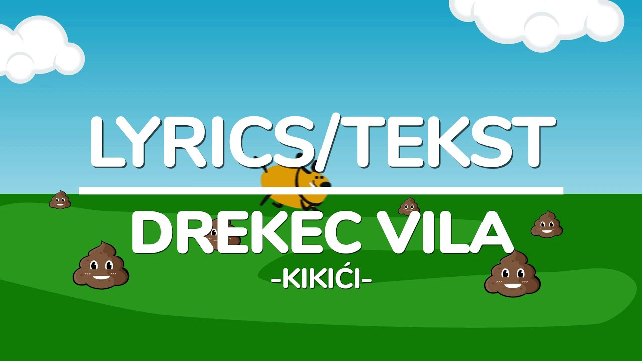 KIKIĆI - DREKEC VILA (TEKST/LYRICS)