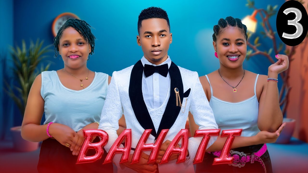 BAHATI  [ 3 ] 