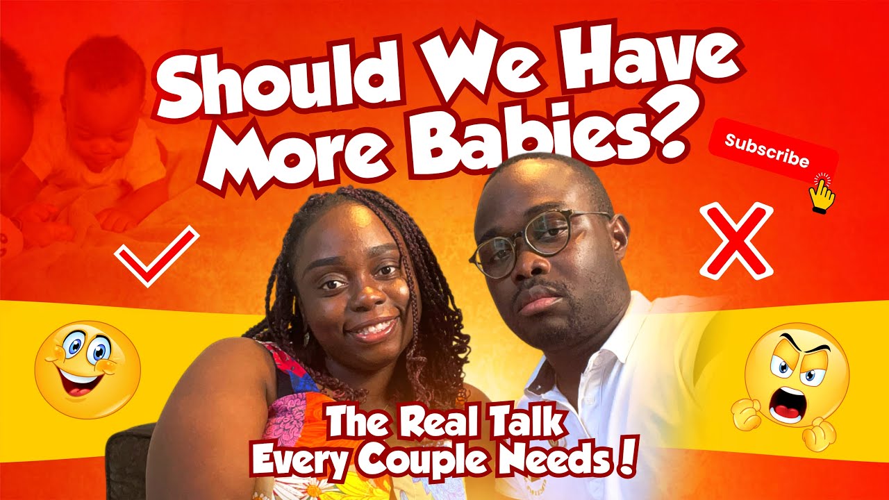 Should We Have More Babies? | Real Talk on Family Planning & Parenthood Decisions