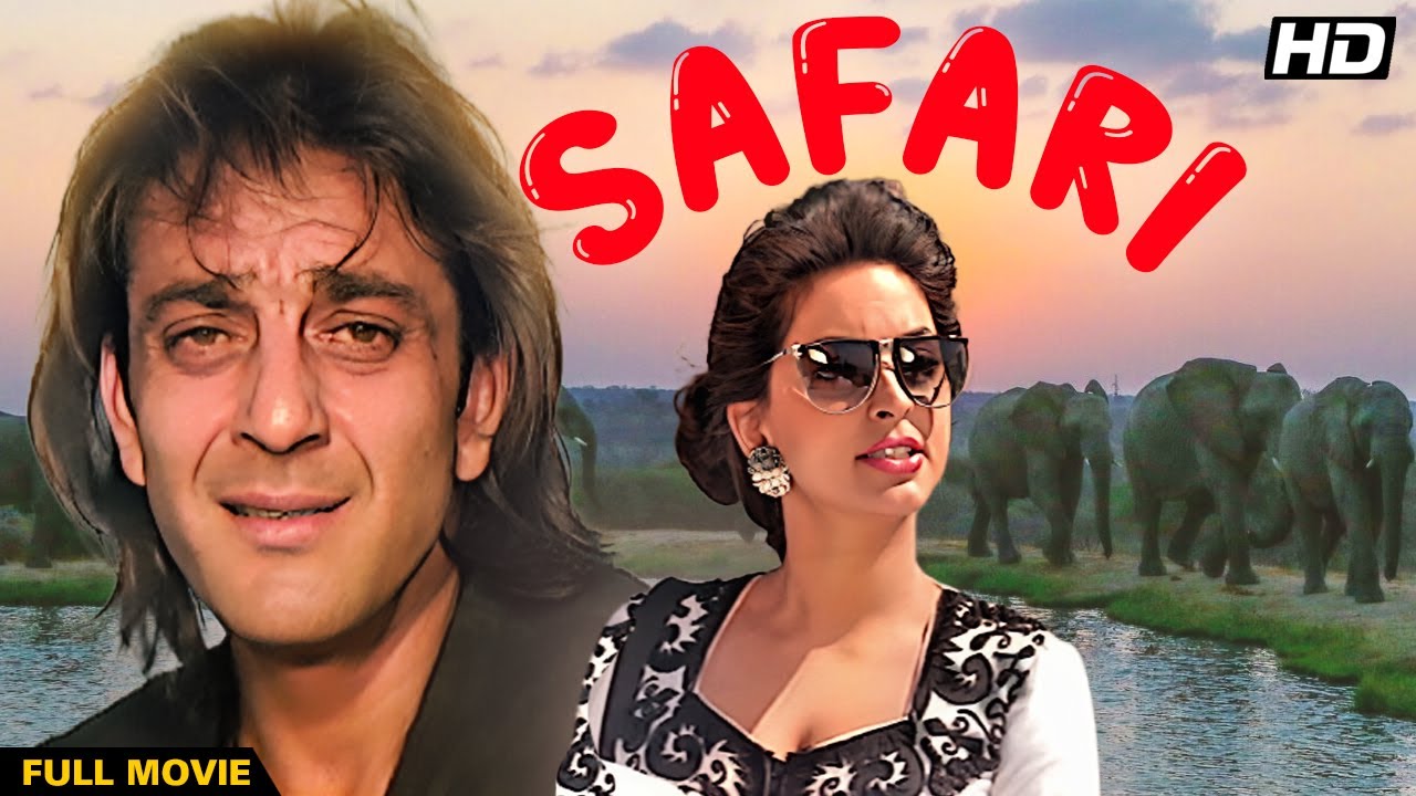 SAFARI Hindi Full Movie | Hindi Action Film | Sanjay Dutt, Juhi Chawla, Tanuja, Mohnish Bahl