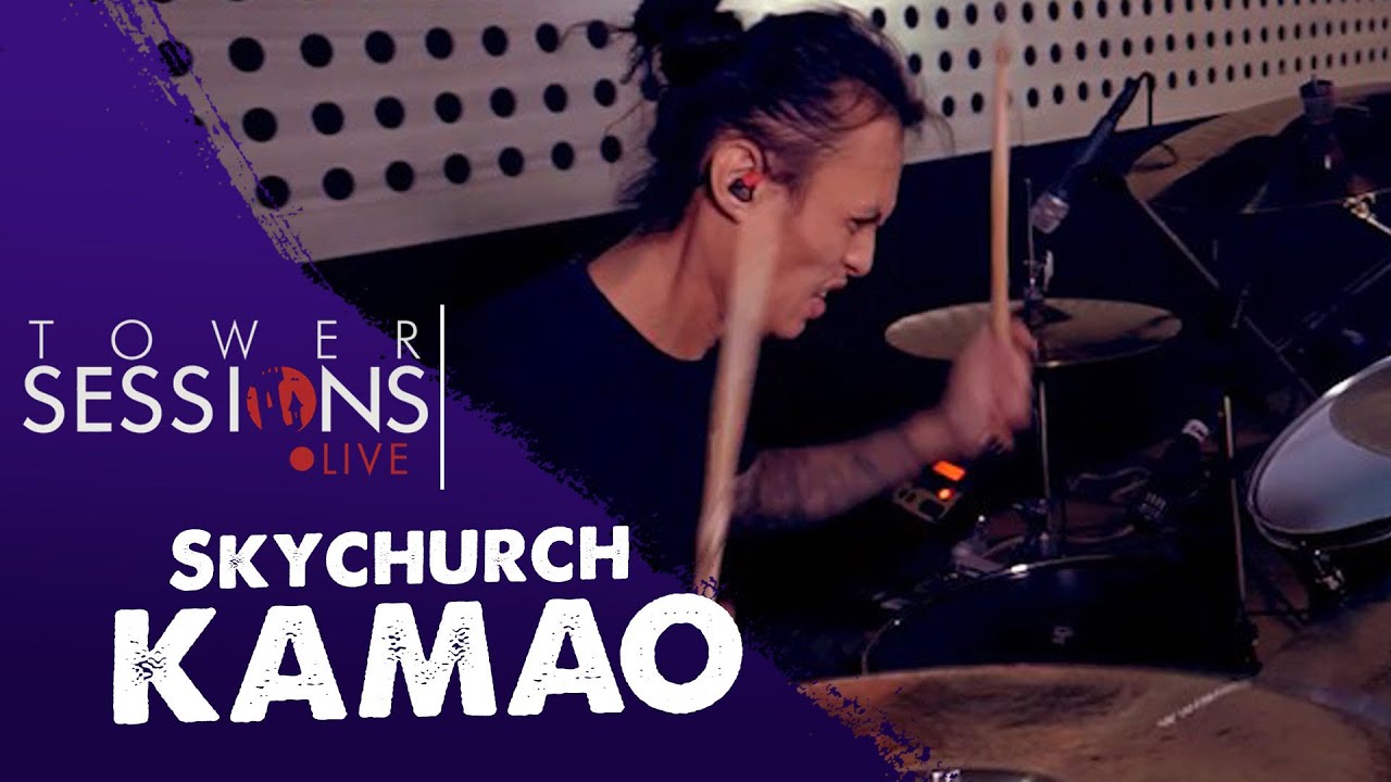 Tower Sessions Live - SkyChurch - Kamao