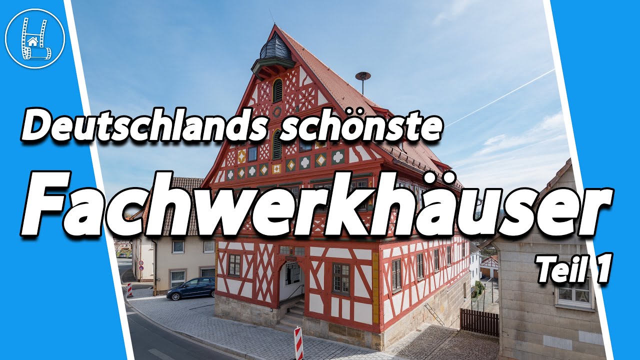 Deutschlands schönste Fachwerkhäuser, Teil 1 🇩🇪