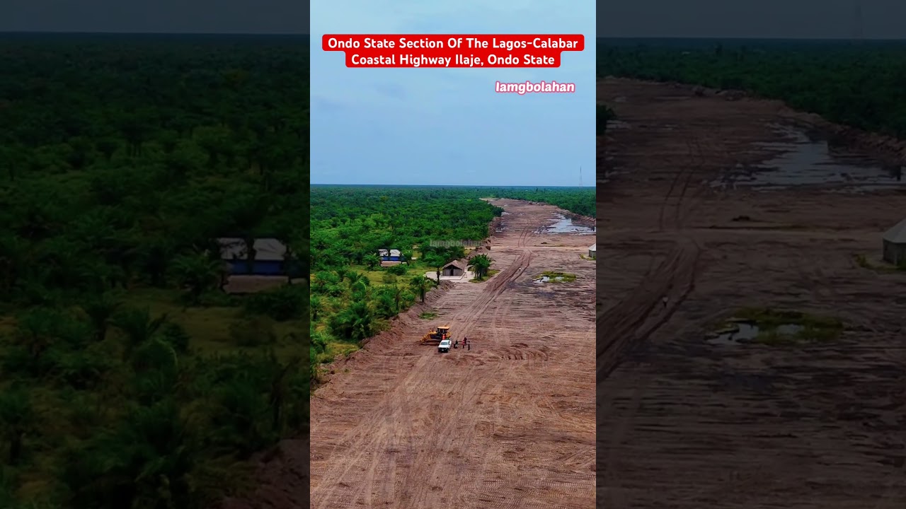 Ondo State Section Of The Lagos-Calabar Coastal Highway Oke-Ipare Ilaje Ondo State