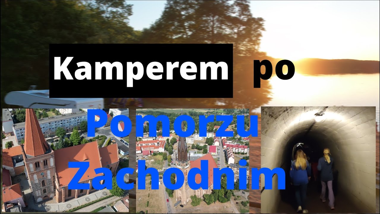 Kamperem po Pomorzu Zachodnim