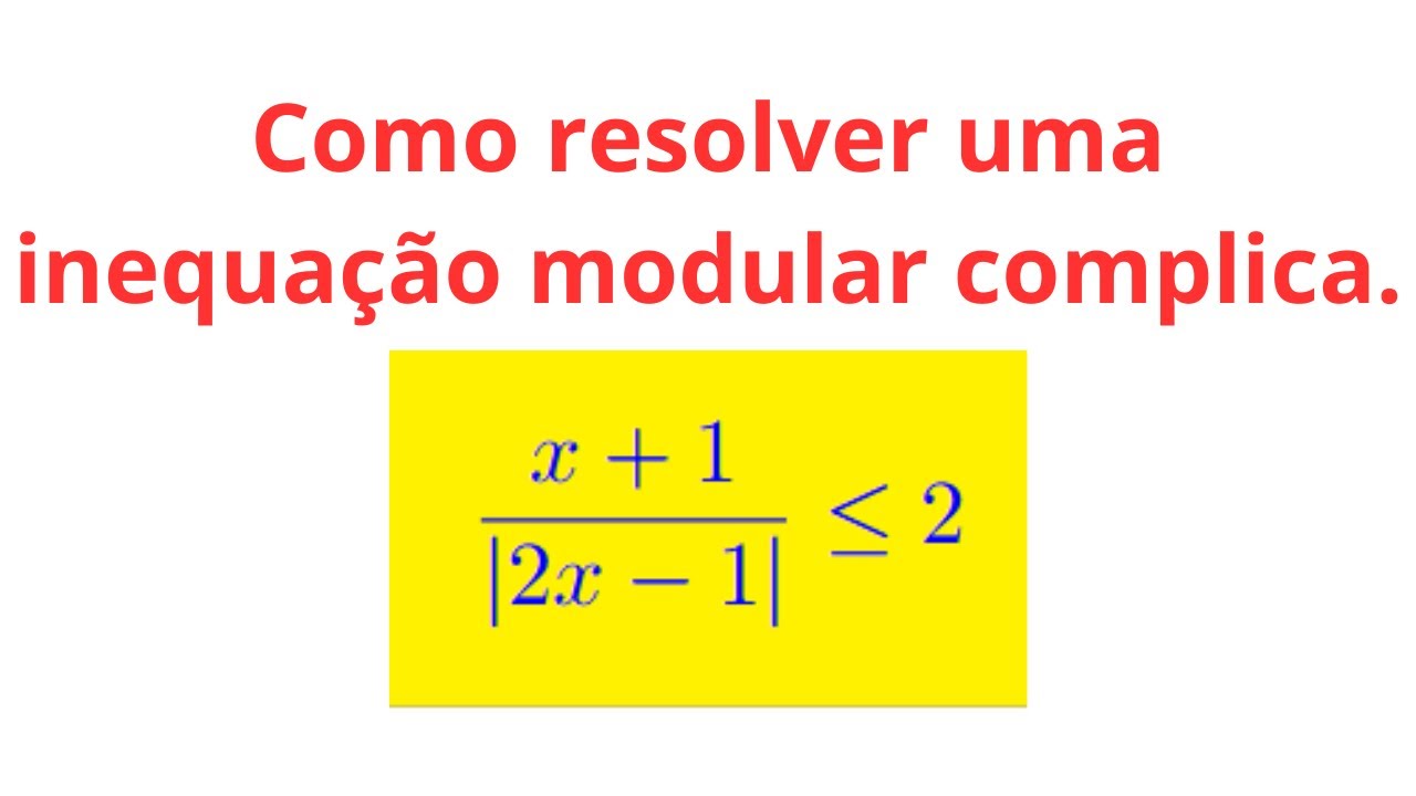 módulo, equação modular, inequação modular