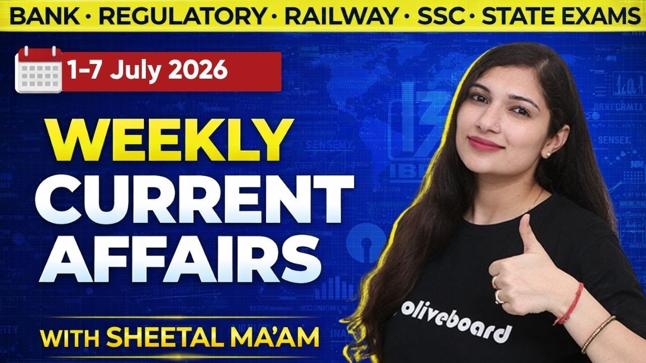 1&ndash;7 July 2026 | Weekly Current Affairs | MCQs with Static GK | By Sheetal Sharma | Oliveboard