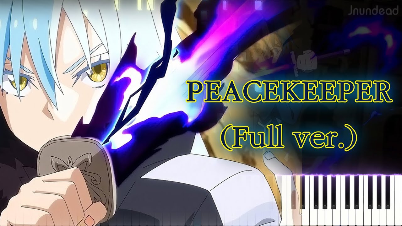 [That Time I Got Reincarnated as a Slime Season 3 OP] PEACEKEEPER (Full ver.) Piano Arrangement