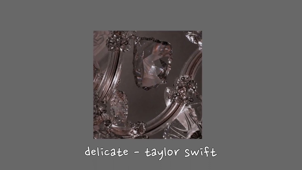 delicate - taylor swift {sped up}