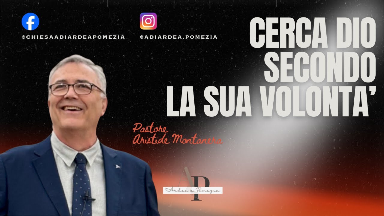 Cerca Dio , secondo la sua volontà | Pastore Aristide Montanera 