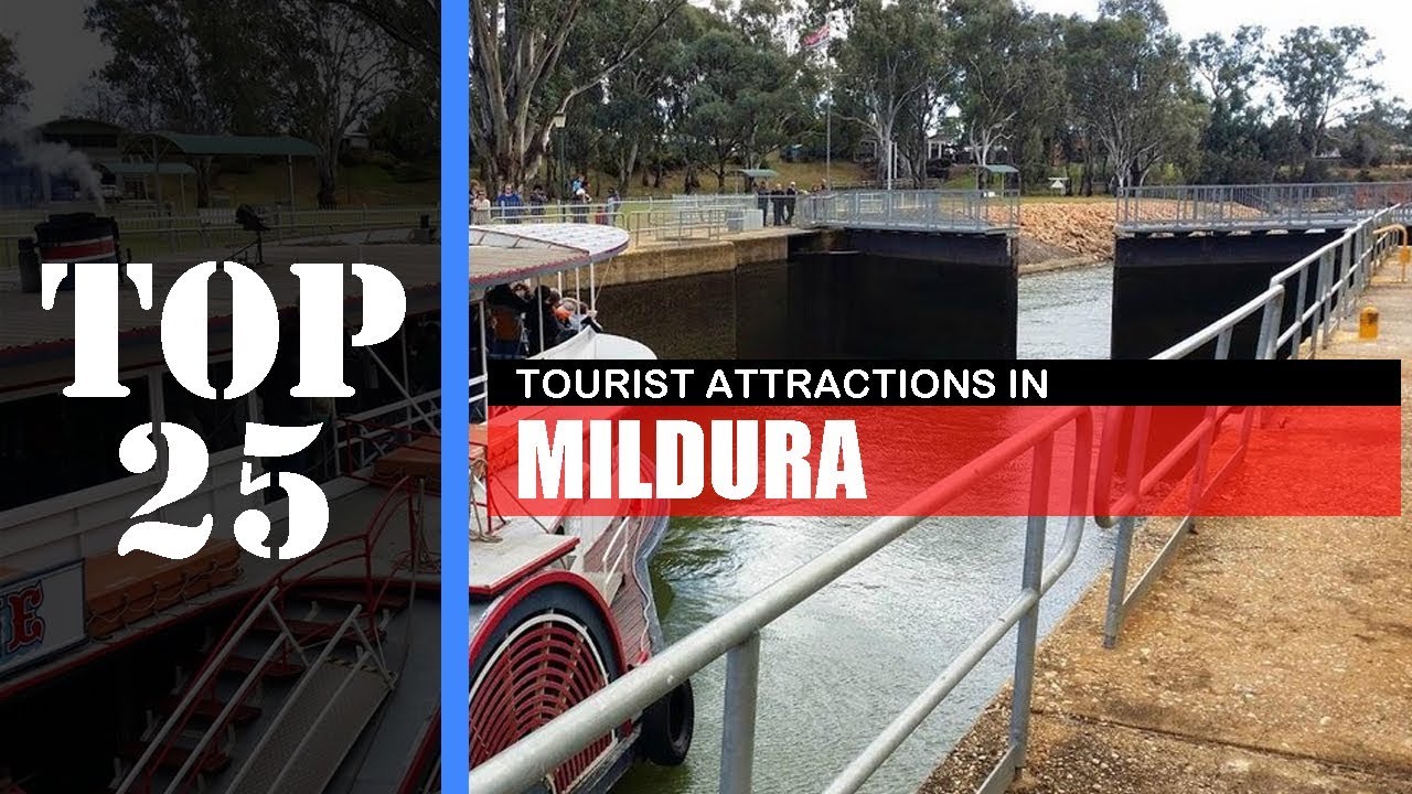 TOP 25 MILDURA Attractions (Things to Do & See)