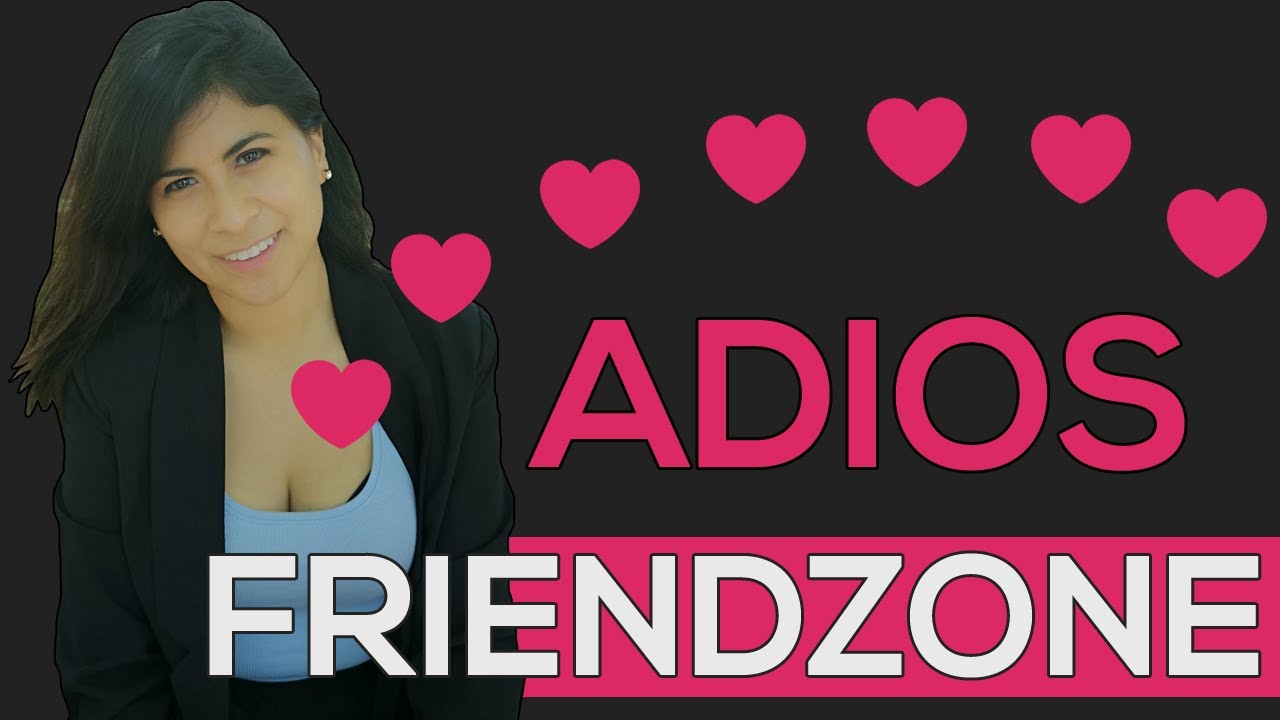 Como Conquistar a Una Mujer/ Primer Paso Adios FriendZone