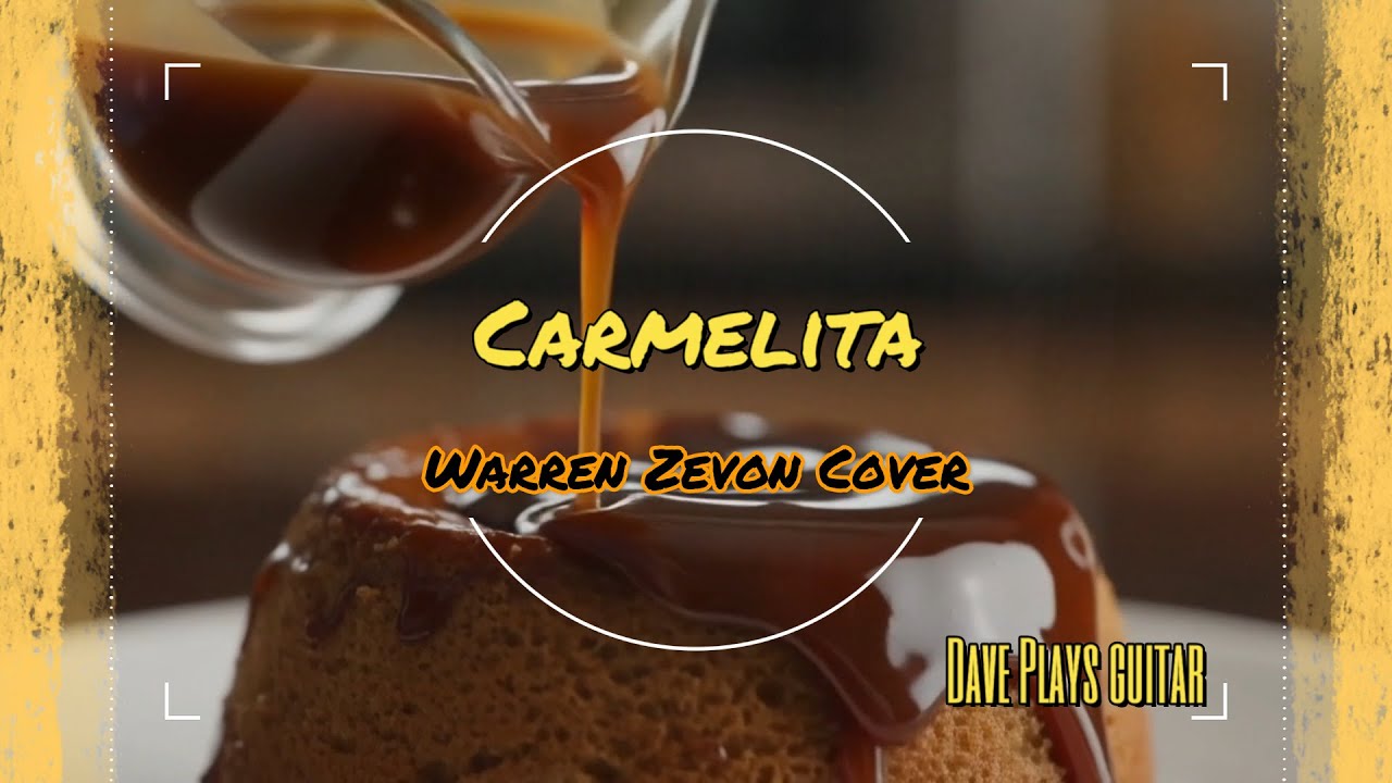 Carmelita (Warren Zevon Cover) - Dave Plays  Guitar
