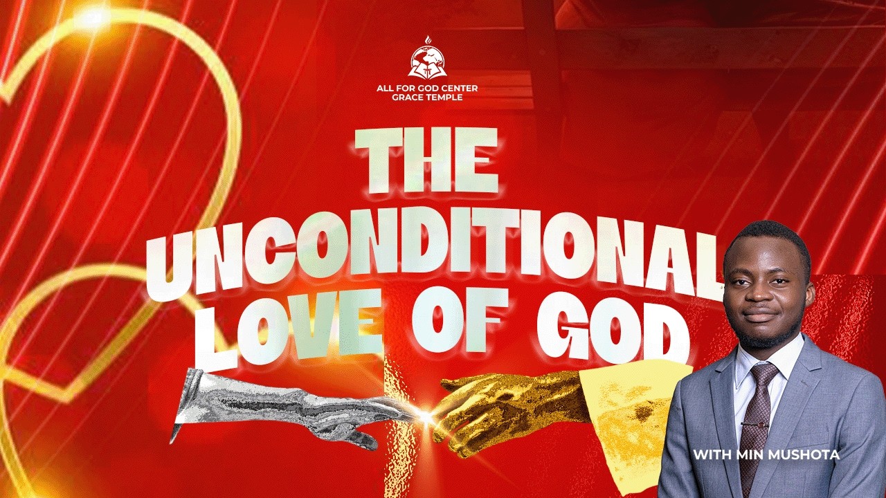UNCONDITIONAL LOVE OF GOD// AGC-GRACE TEMPLE// 15.02.2026