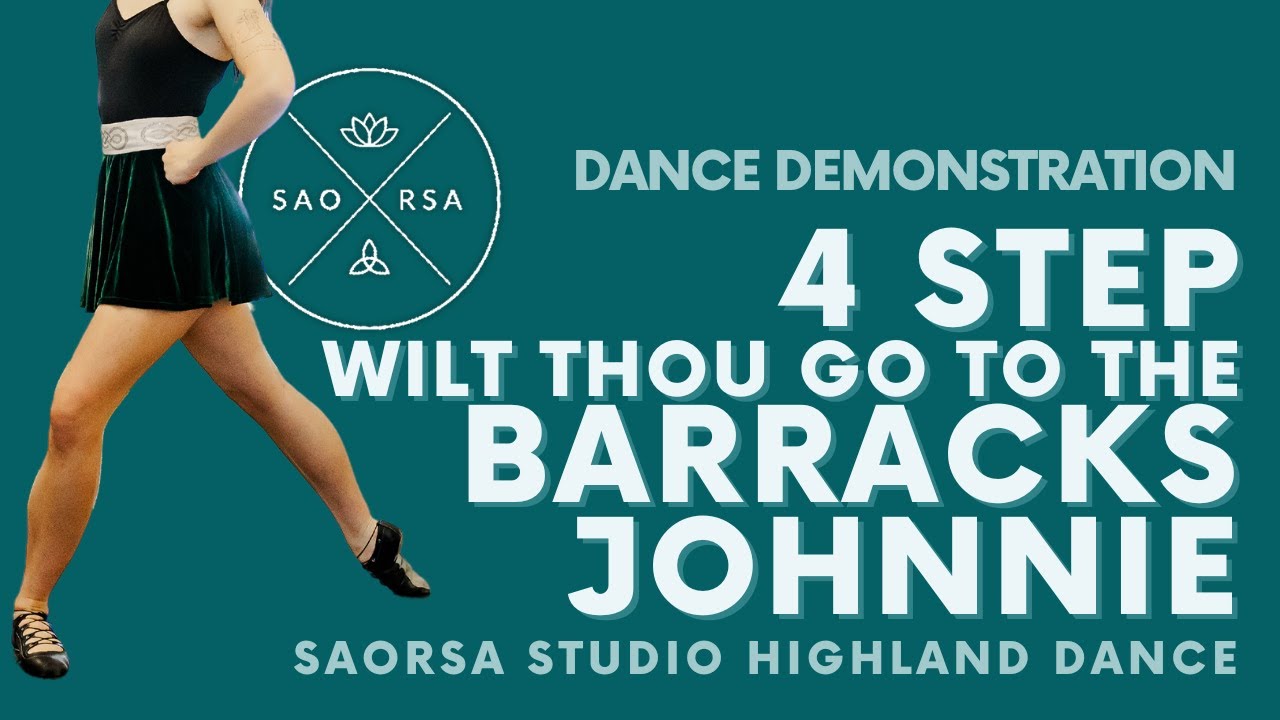 4 Step Wilt Thou Go to the Barracks Johnnie - Highland Dance Demonstration Saorsa Studio Fredericton