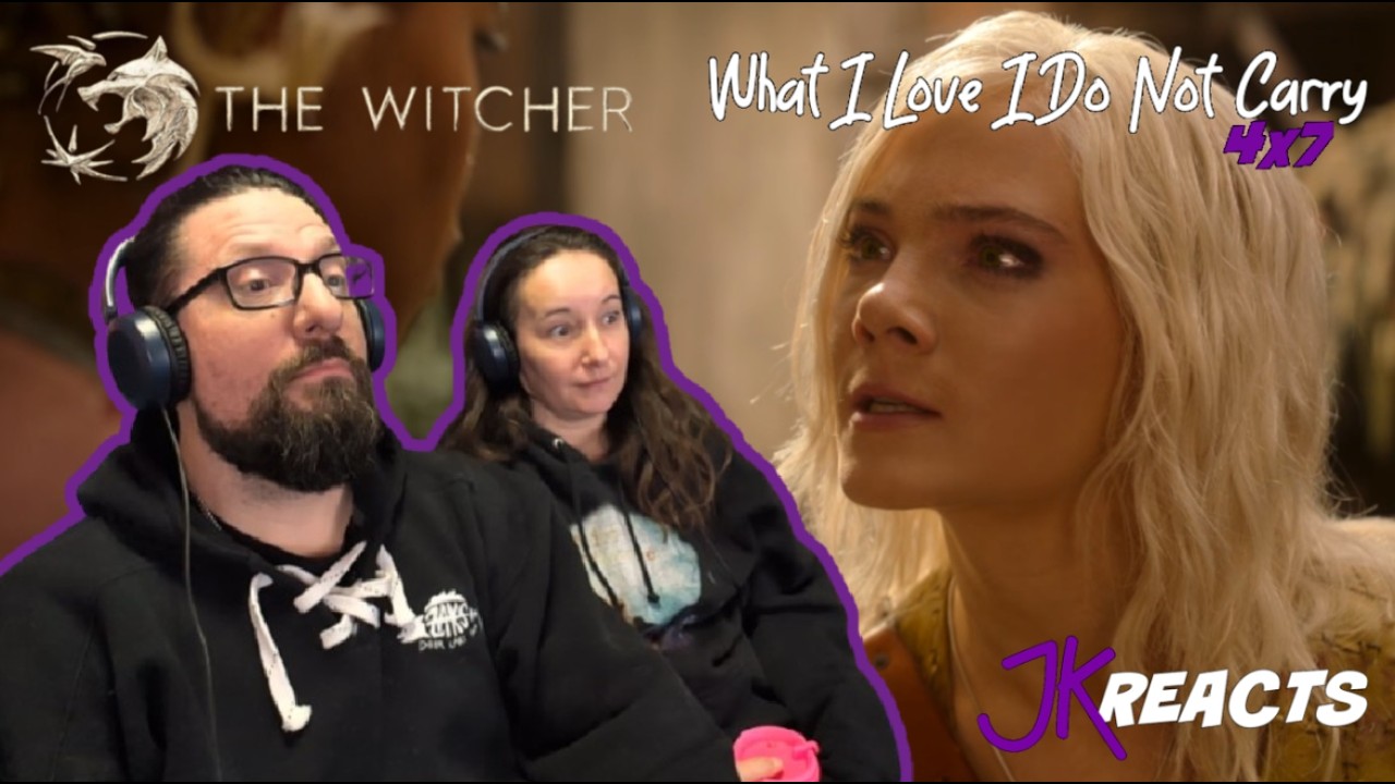 The Witcher REACTION 4x7: What I Love I Do Not Carry