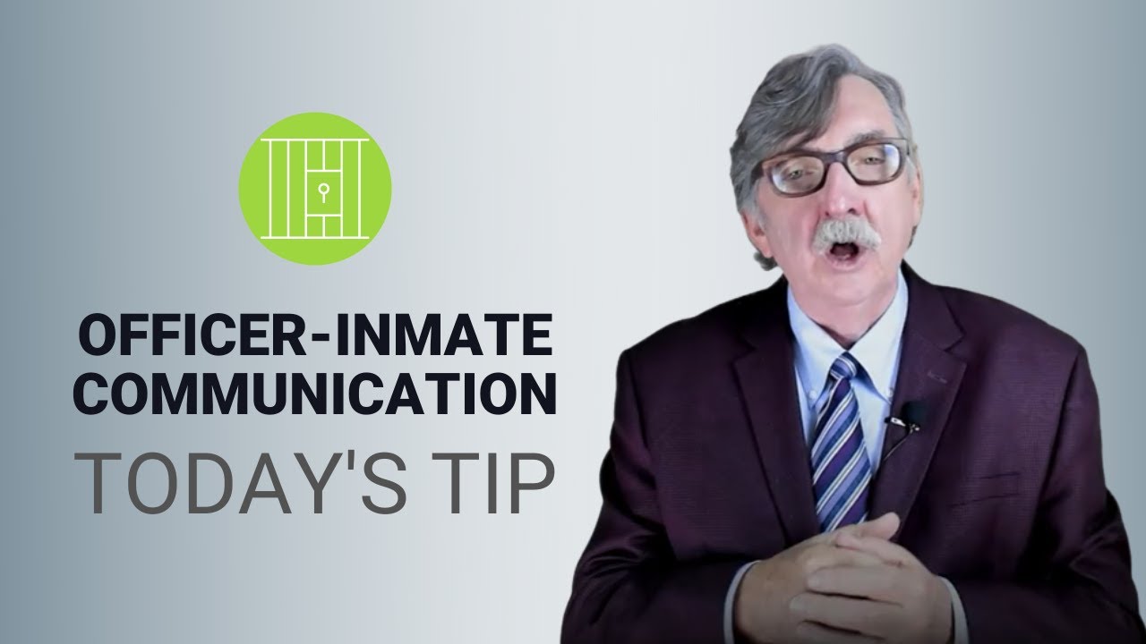 Correctional Officer Communication with Inmates - Today's Tip from Lexipol